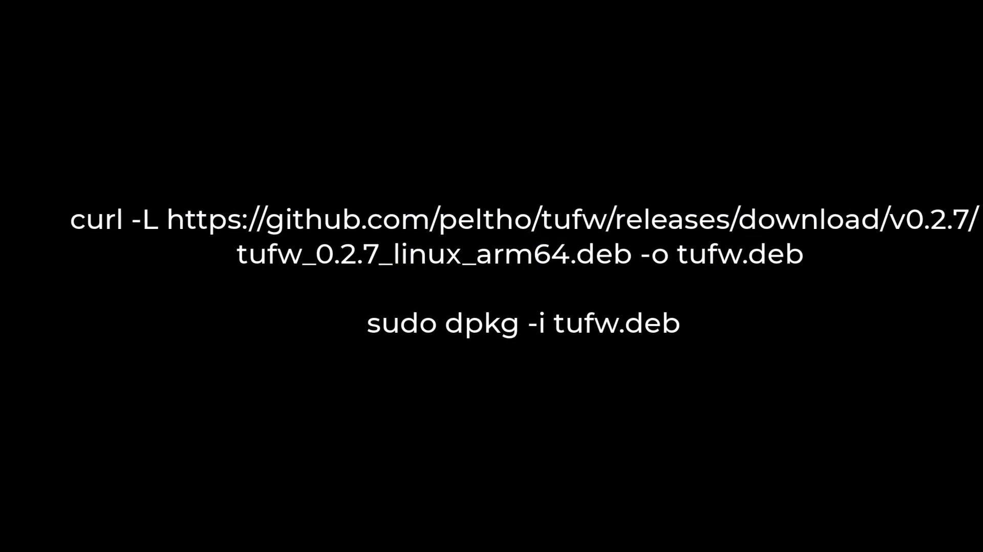 A terminal displaying the `curl` and `sudo dpkg` commands used to install `tufw`.